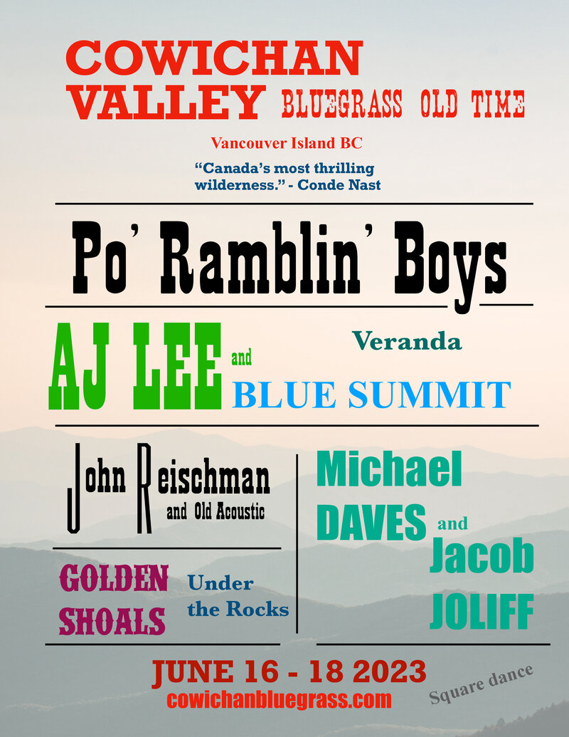 Cowichan Valley Bluegrass Festival 2023: The Po' Ramblin' Boys, AJ Lee and Blue Summit, Michael Daves, Jacob Joliff, John Reischman , Golden Shoals @ Laketown Ranch Music Park Jun 16 2023 - May 7th @ Laketown Ranch Music Park