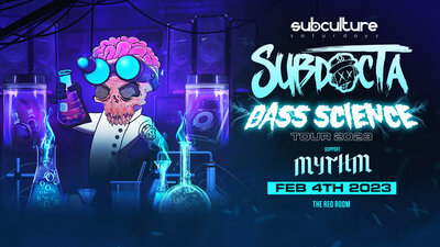 Bass Science Tour w/ SubDocta & MYTHM @ The Red Room Feb 4 2023 - Jun 12th @ The Red Room