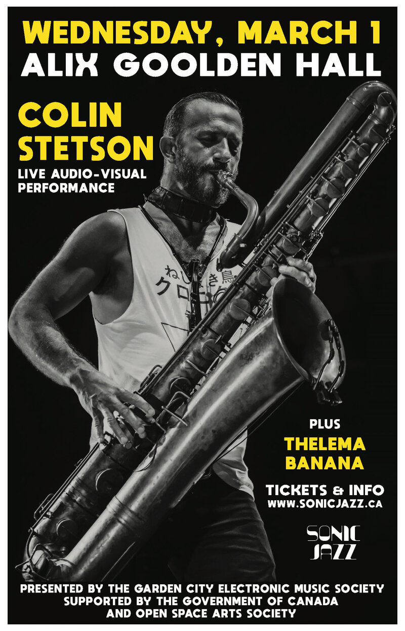 SONIC JAZZ: Colin Stetson, Thelema Banana @ Alix Goolden Performance Hall Mar 1 2023 - May 6th @ Alix Goolden Performance Hall