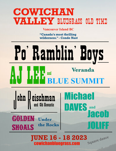 Cowichan Valley Bluegrass Festival 2023: The Po' Ramblin' Boys, AJ Lee and Blue Summit, Michael Daves, Jacob Joliff, John Reischman , Golden Shoals @ Laketown Ranch Music Park Jun 18 2023 - May 7th @ Laketown Ranch Music Park