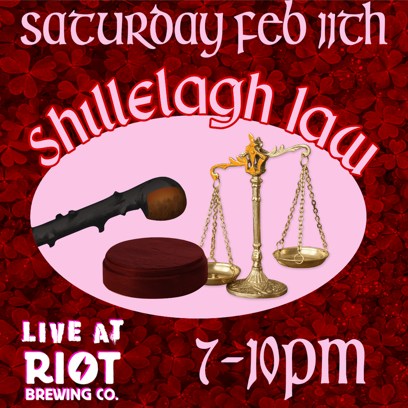Celtic, Country, Folk and Shanties: Shillelagh Law @ Riot Brewing Co. - Feb 11, 2023