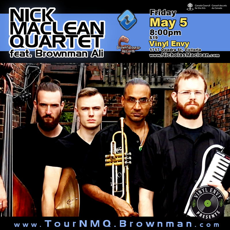 Vinyl Envy Presents : Nick Maclean Quartet ft. Brownman Ali - May 6th @ Vinyl Envy