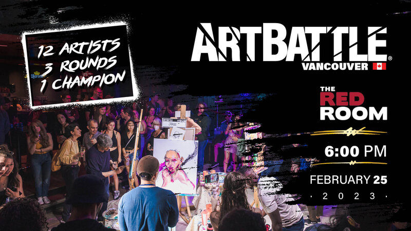 Art Battle Vancouver @ The Red Room Feb 25 2023 - Jun 14th @ The Red Room