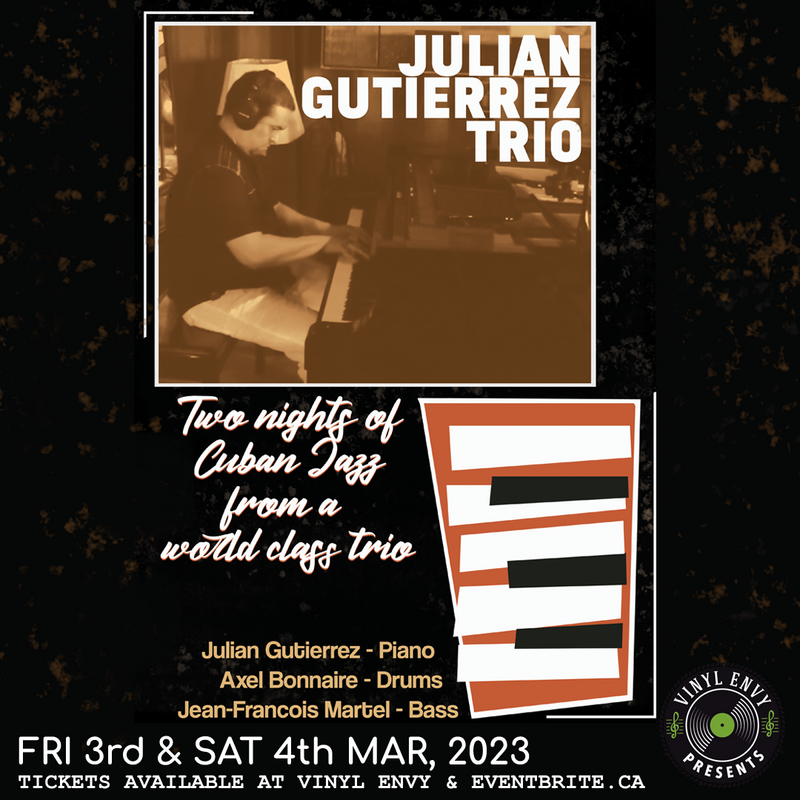Vinyl Envy Presents : Julian Gutierrez Trio - May 6th @ Vinyl Envy