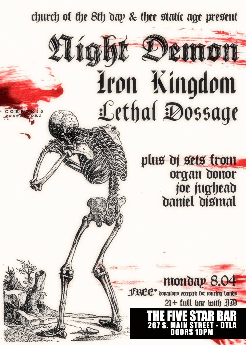 Night Demon, Iron Kingdom, Lethal Dossage @ Five Star Bar DTLA Aug 4 2014 - Jun 13th @ Five Star Bar DTLA
