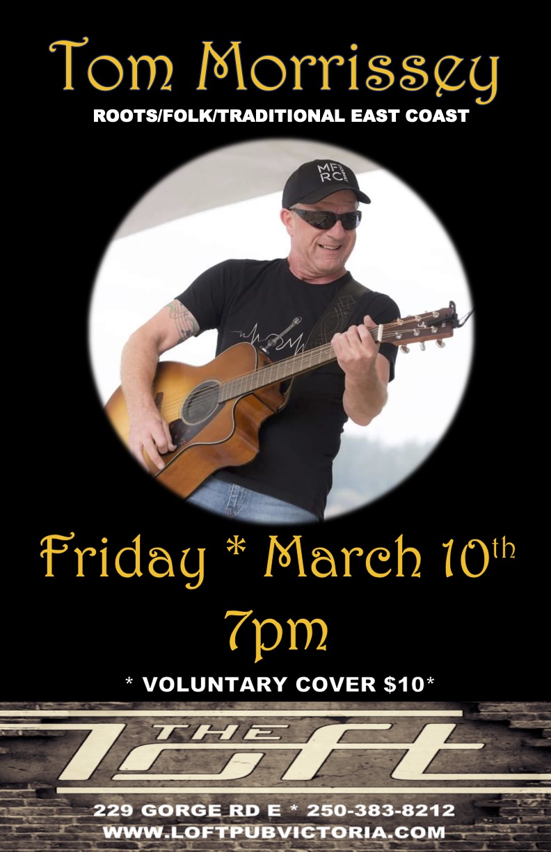 Tom Morrissey - May 6th @ The Loft (Victoria)