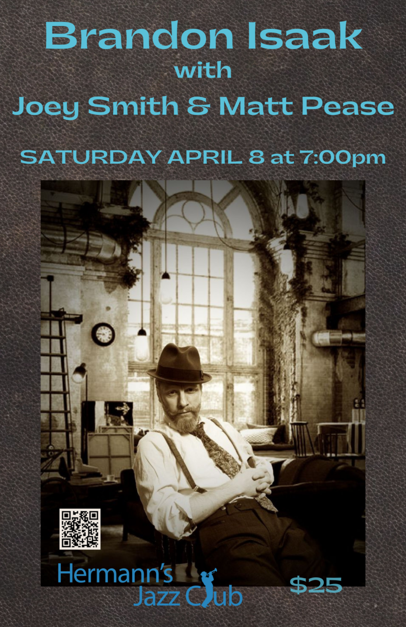 Brandon Isaak with Joey Smith & Matt Pease - May 7th @ Hermann's Jazz Club
