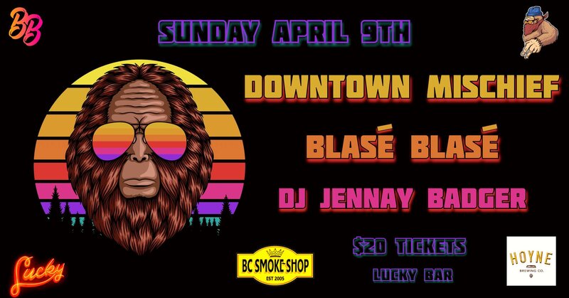 Downtown Mischief, Blas&eacute; Blas&eacute;, Jennay Badger @ Lucky Bar Apr 9 2023 - May 5th @ Lucky Bar