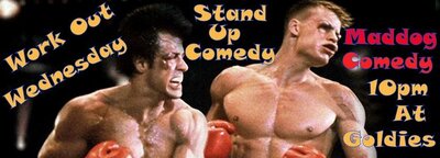 WORK OUT WEDNESDAY OPEN MIC NIGHT AT GOLDIES COMEDY SHOW 10pm: Maddog Marlo @ Goldie's Pizza Feb 19 2014 - Apr 30th @ Goldie's Pizza