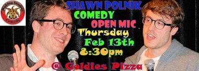 SHAWN POLNIK MC'S GOLDIES THURSDAY NIGHT COMEDY 8:30PM @ Goldie's Pizza Feb 13 2014 - Apr 30th @ Goldie's Pizza