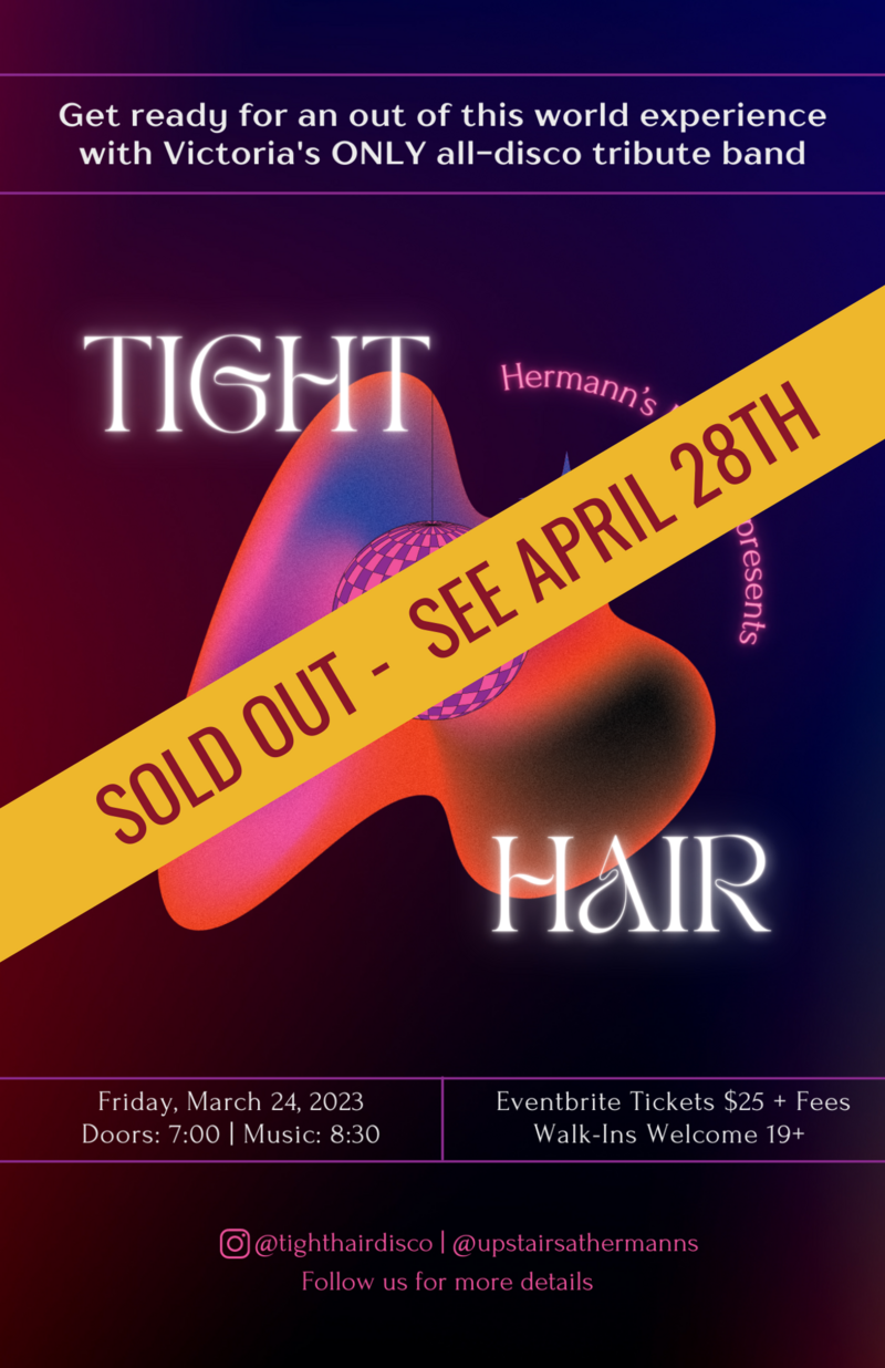 Tight Hair - see April 28th - May 8th @ Hermann's Upstairs