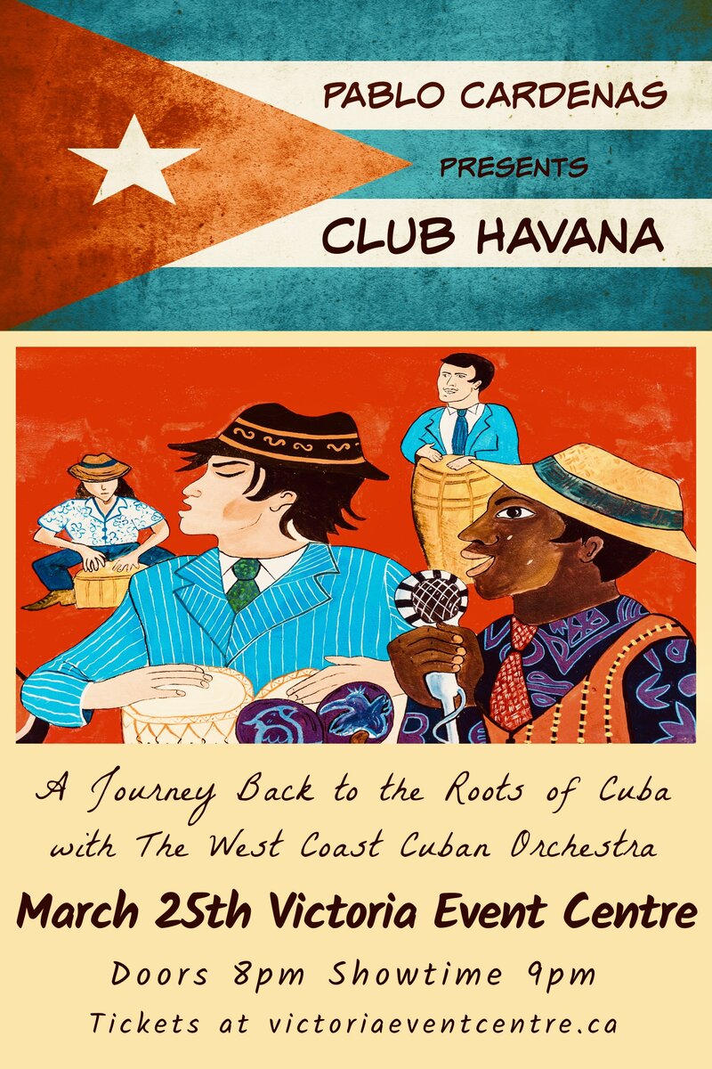 Pablo Cardenas Presents Club Havana - May 6th @ Victoria Event Centre