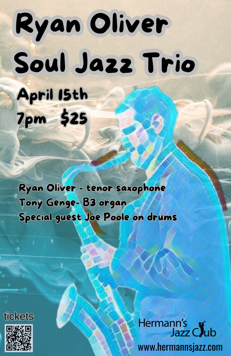Ryan Oliver Soul Jazz Trio - May 7th @ Hermann's Jazz Club