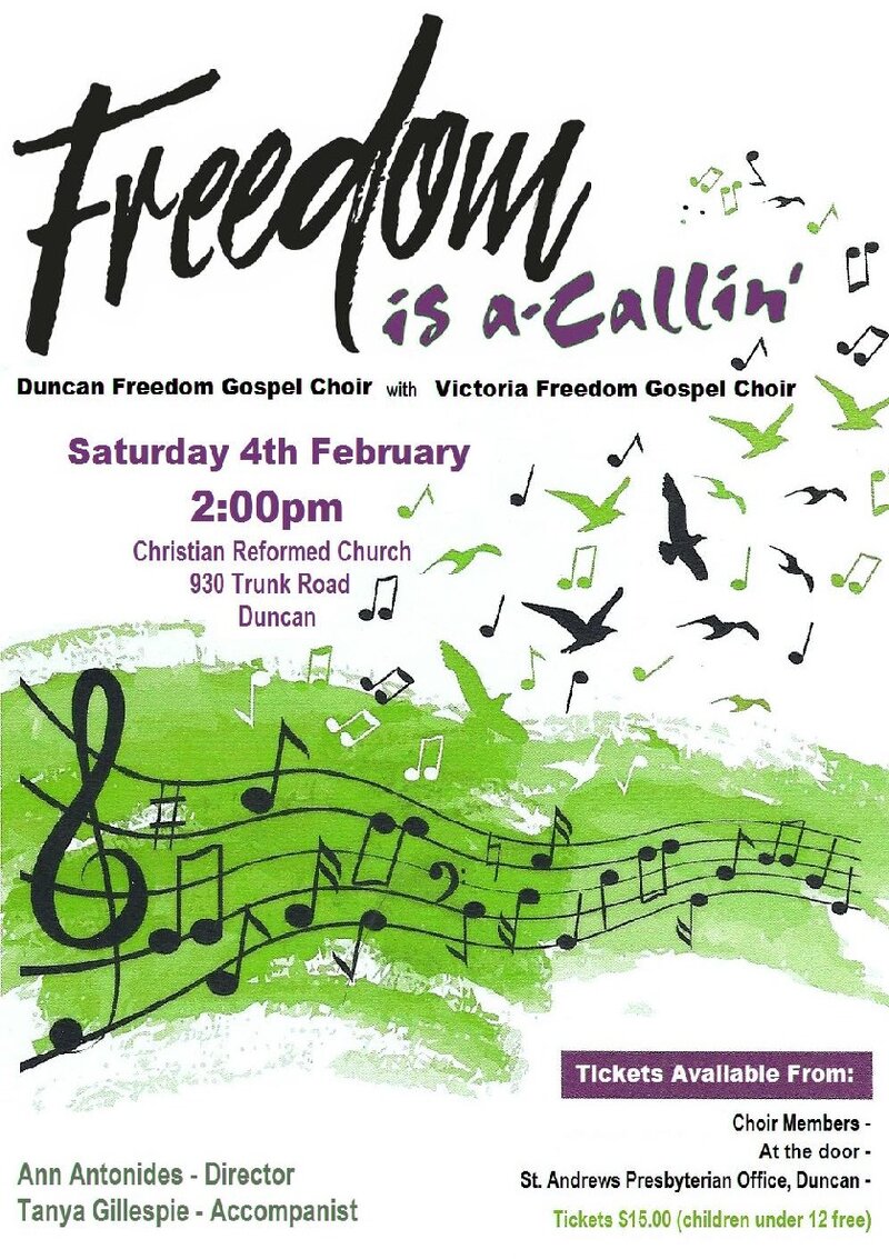 Freedom Is A Callin': Duncan Freedom Gospel Choir, Victoria Gospel  choir, Cara McCandlesss, Tanya Gillespie, Ann Antonides @ Christian Reformed Church 930 Trunk Rd Feb 4 2017 - Jun 4th @ Christian Reformed Church 930 Trunk Rd