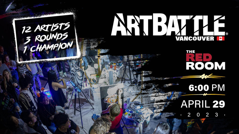 Art Battle Vancouver - April 29, 2023 - May 6th @ The Red Room