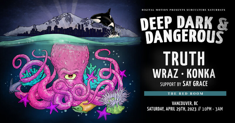 DDD Vancouver w/ TRUTH, Wraz, Konka (APRIL 29TH) - May 6th @ The Red Room