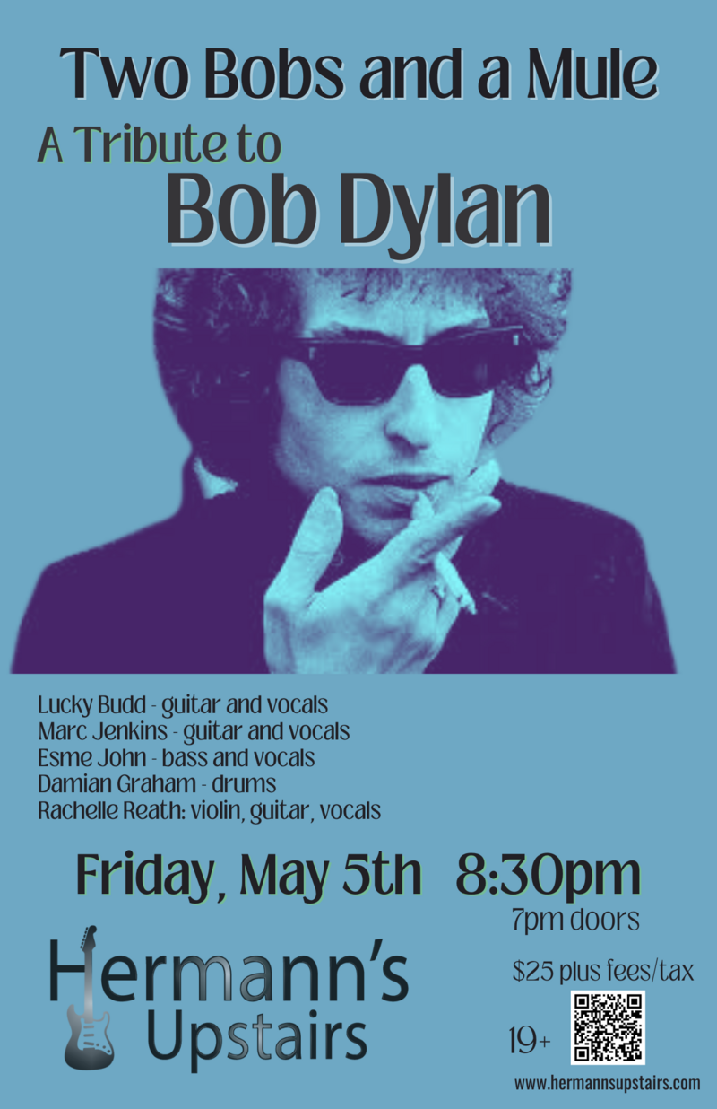 Two Bobs And A Mule: A Bob Dylan Tribute - Jun 7th @ Hermann's Upstairs