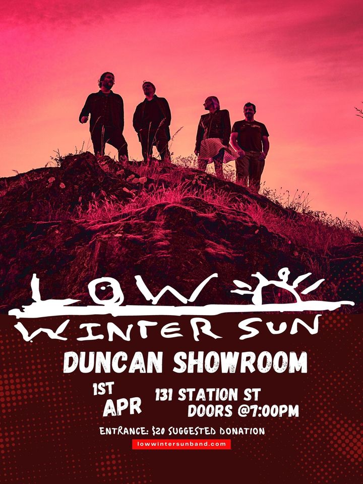 Low Winter Sun Album Release Show - May 5th @ Duncan Showroom
