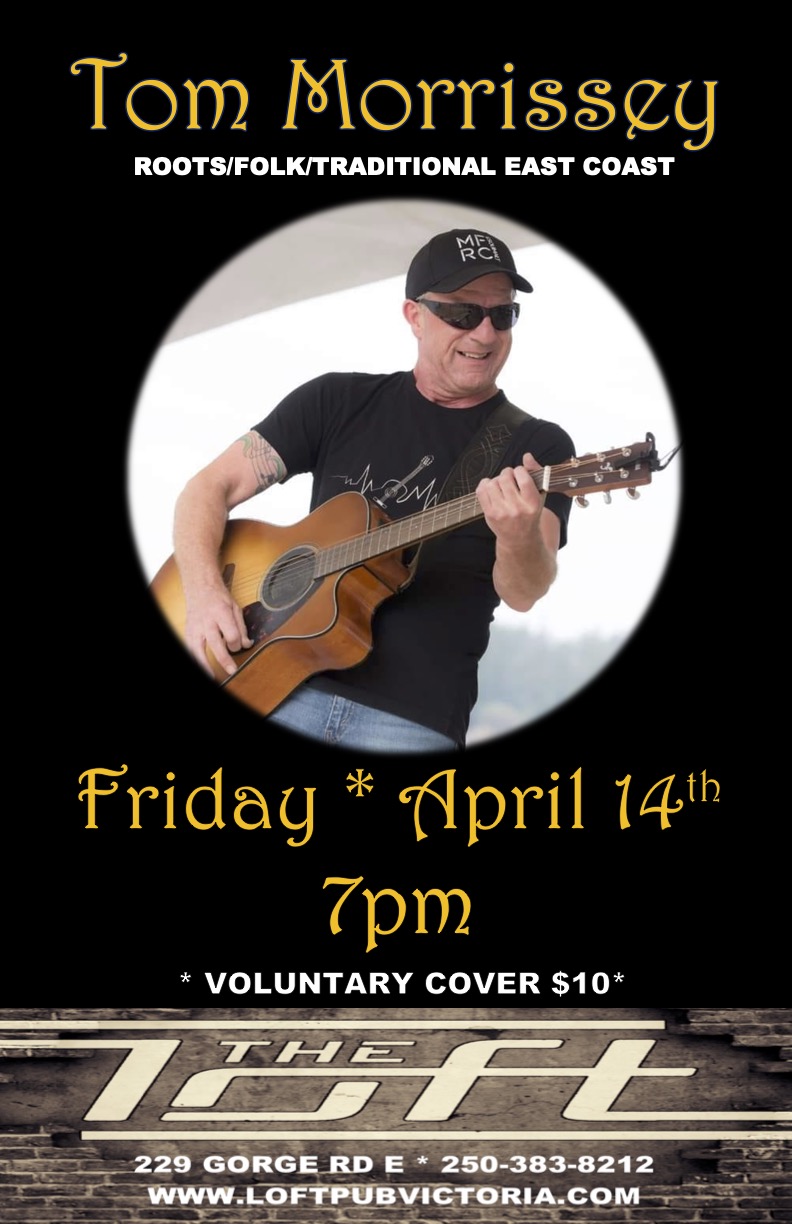 Tom Morrissey - May 6th @ The Loft (Victoria)