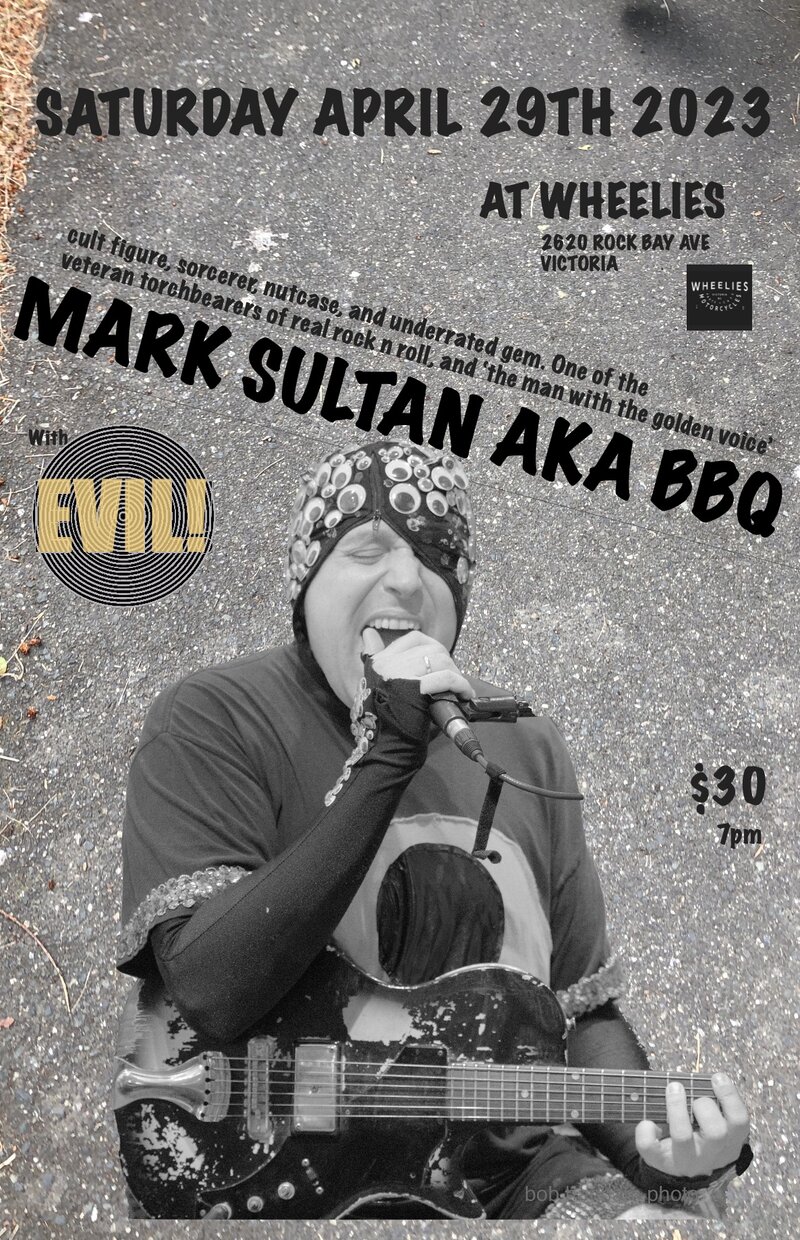 MARK SULTAN AKA BBQ / EVIL! - May 11th @ Wheelies Motorcyles