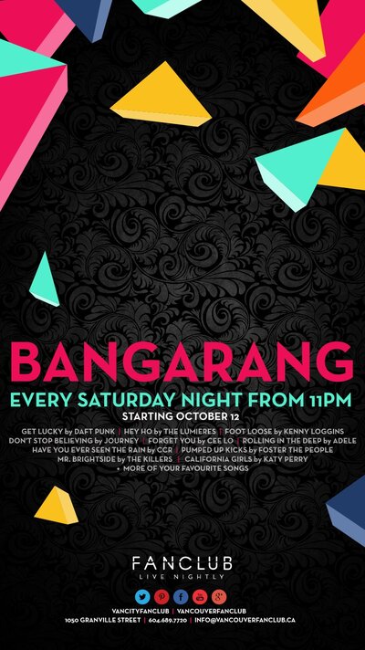 Bangarang  @ Vancouver FanClub Nov 30 2013 - Jun 16th @ Vancouver FanClub