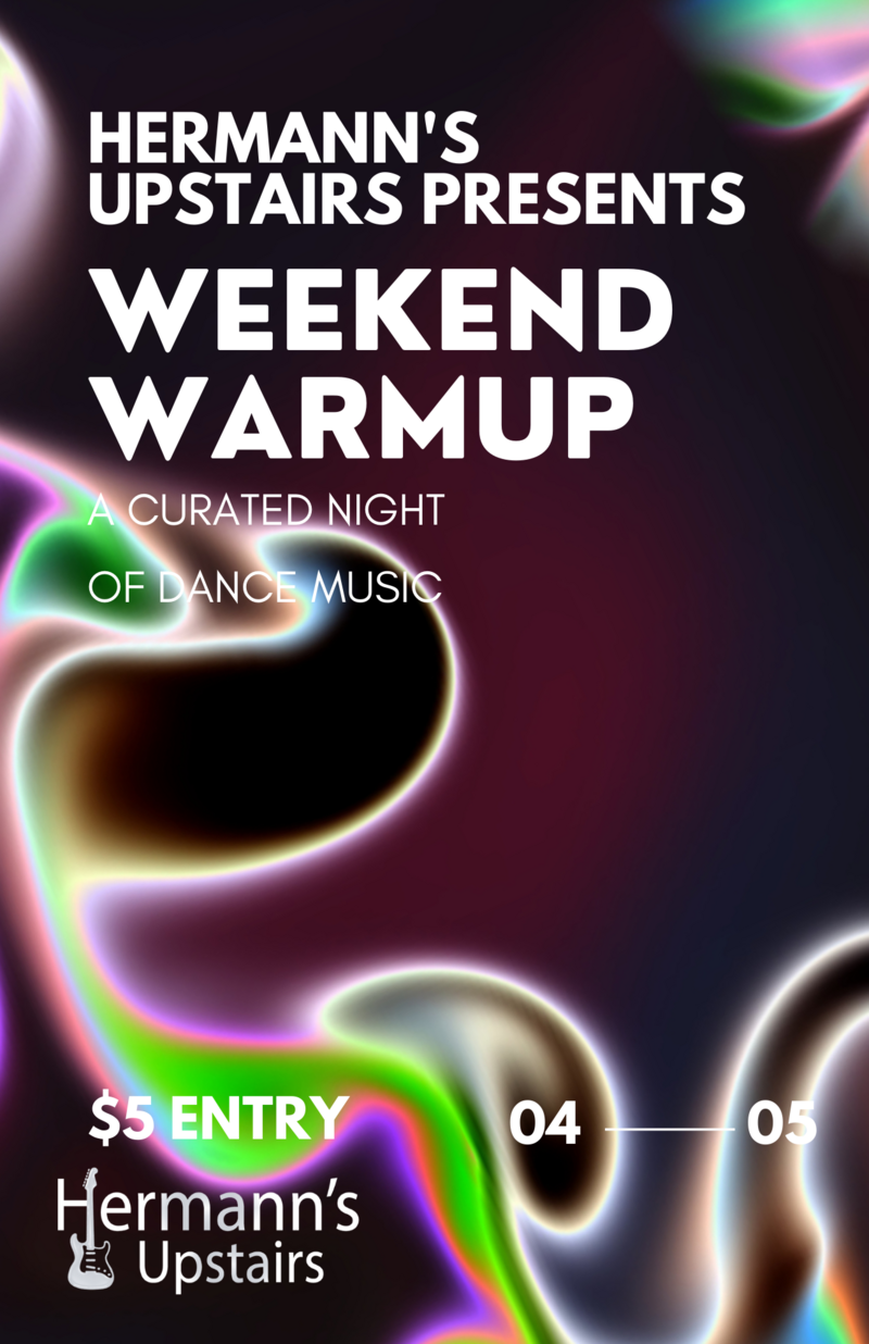 Weekend Warmup @ Hermann's Upstairs - May 04, 2023