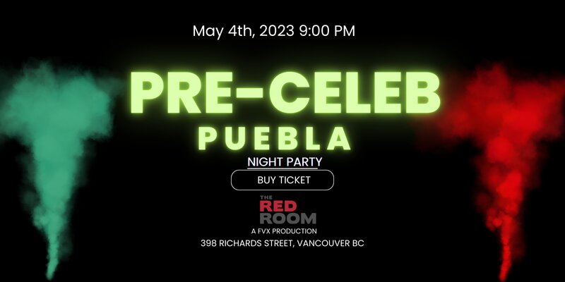 Pre-Celeb Puebla Night Party - May 6th @ The Red Room