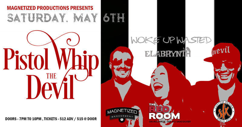 Pistol Whip The Devil w/ Woke up Wasted and Elabrynth - May 6th @ The Red Room