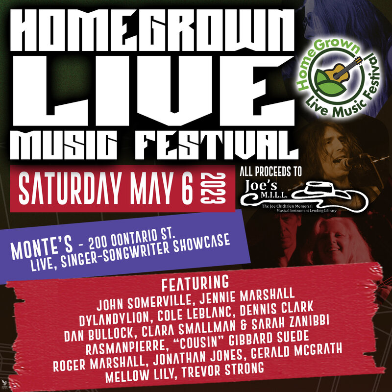 HomeGrown Live Music Festival: John Somerville, Cole LeBlanc, Dennis Clark, Dan Bullock, Clara Smallman and Sarah Zanibbi, Rasmanpierre, &ldquo;Cousin&rdquo; Gibbard Suede, Roger Marshall, Jonathan Jones, Trevor Strong, Mellow Lily, Gerald McGrath @ Monte's May 6 2023 - May 6th @ Monte's