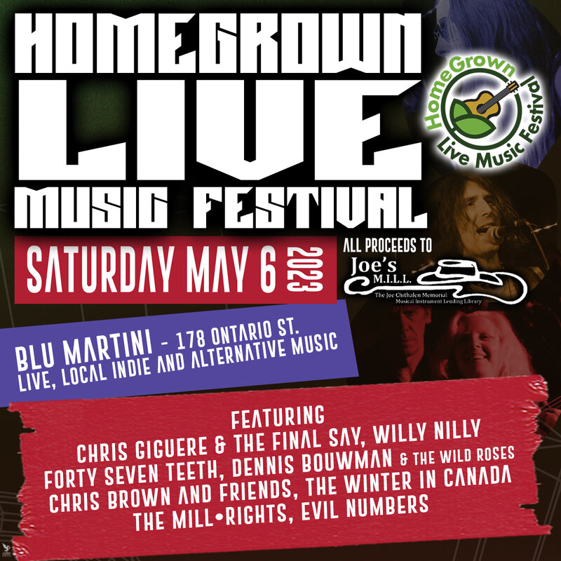 HomeGrown Live Music Festival: Evil Numbers, The Mill•Rights, The Winter in Canada, Dennis Bouwman & The Wild Roses, Forty Seven Teeth, Willy Nilly, Chris Giguère @ Blu Martini - May 06, 2023