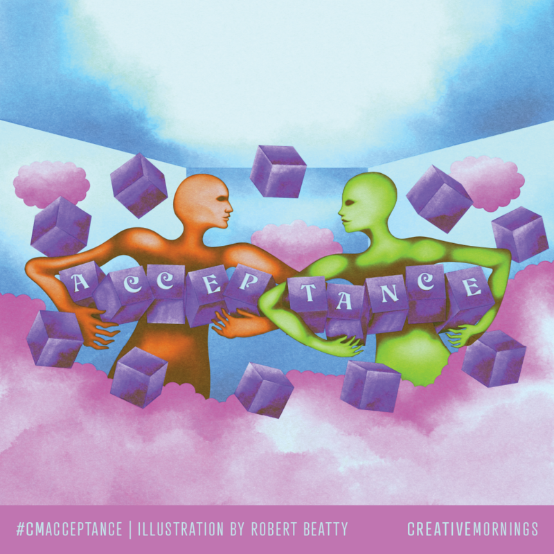 CreativeMornings/Victoria Presents ACCEPTANCE with guest speakers Isaiah Bell and Sean Guist - Jun 15th @ Pacific Opera Victoria 
