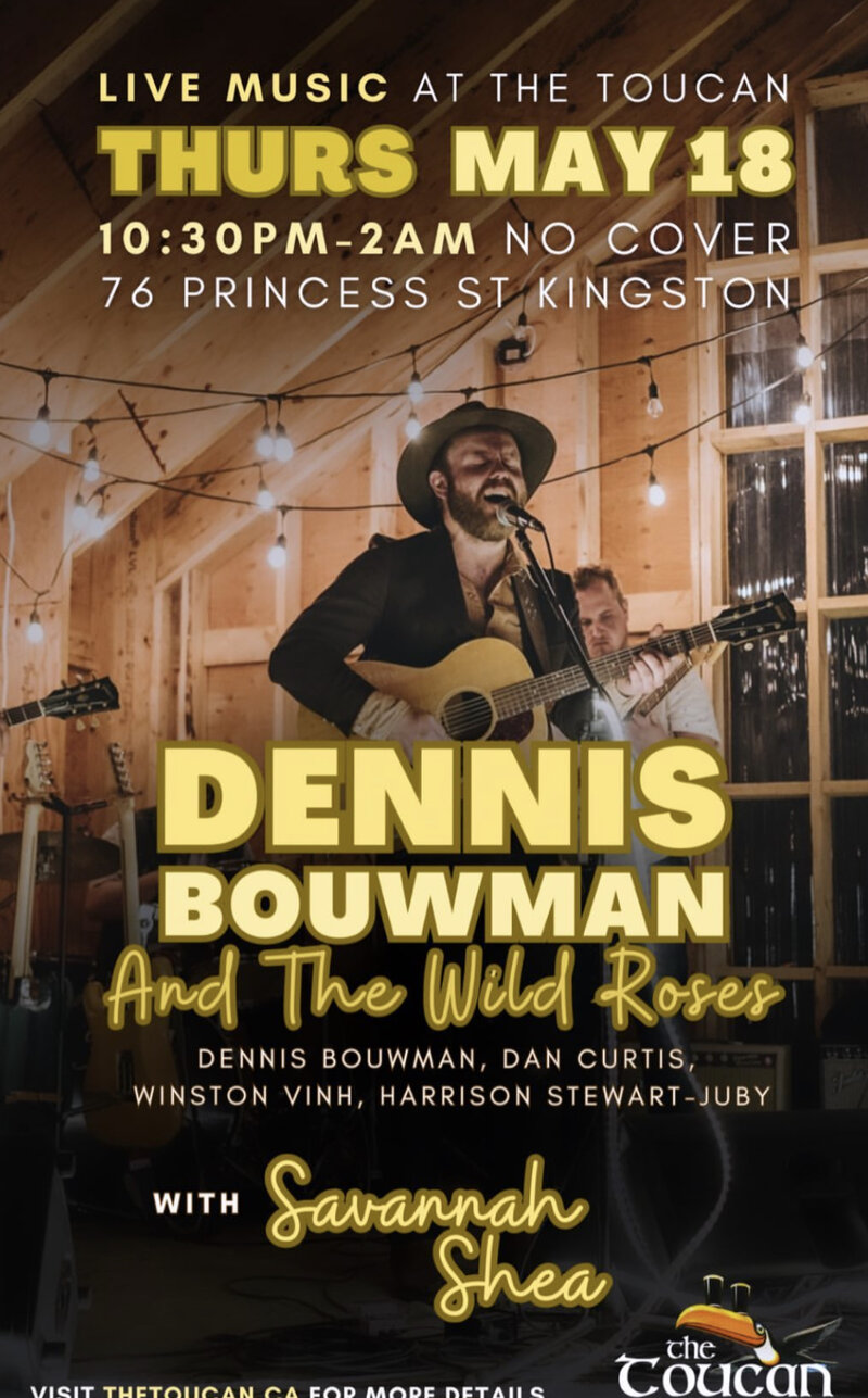 Dennis Bouwman & The Wild Roses, Savannah Shea @ The Toucan May 18 2023 - May 6th @ The Toucan