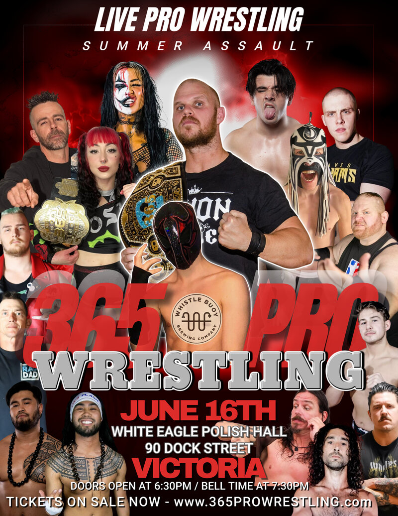 365 Pro Wrestling in Victoria - May 6th @ White Eagle Polish Hall