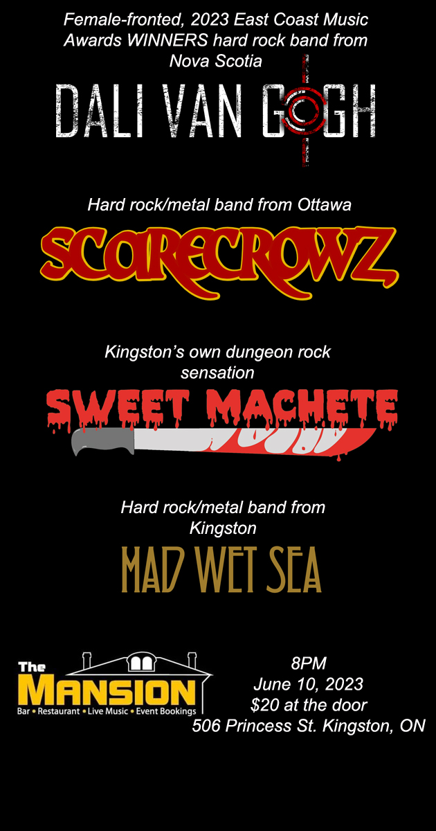 Dali Van Gogh, Scarecrowz, Sweet Machete, Mad Wet Sea @ The Mansion Jun 10 2023 - May 6th @ The Mansion