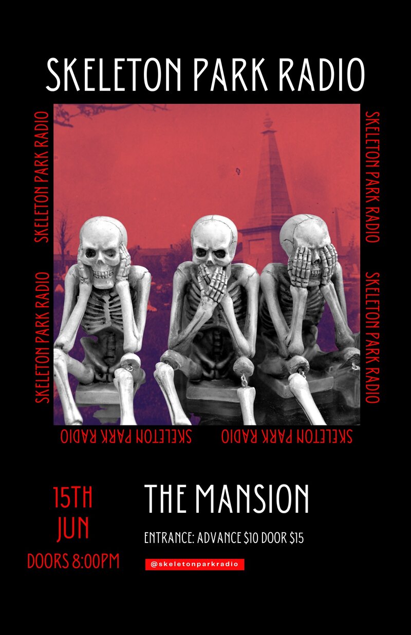 Skeleton Park Radio @ The Mansion Jun 15 2023 - May 30th @ The Mansion