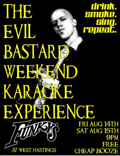The Evil Bastard KARAOKE Experience,  ,   @ Funky Winker Beans Aug 14 2015 - Jun 8th @ Funky Winker Beans