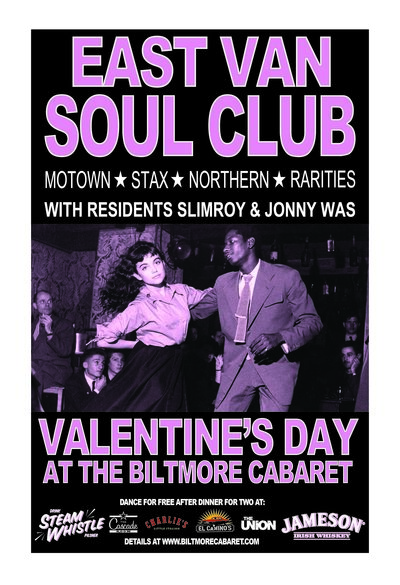 East Van Soul Club @ The Biltmore Cabaret Feb 14 2014 - Jun 29th @ The Biltmore Cabaret