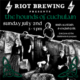 The Hounds of Cuchulain Live at Riot Brewing - Jun 24th @ Riot Brewing Co.