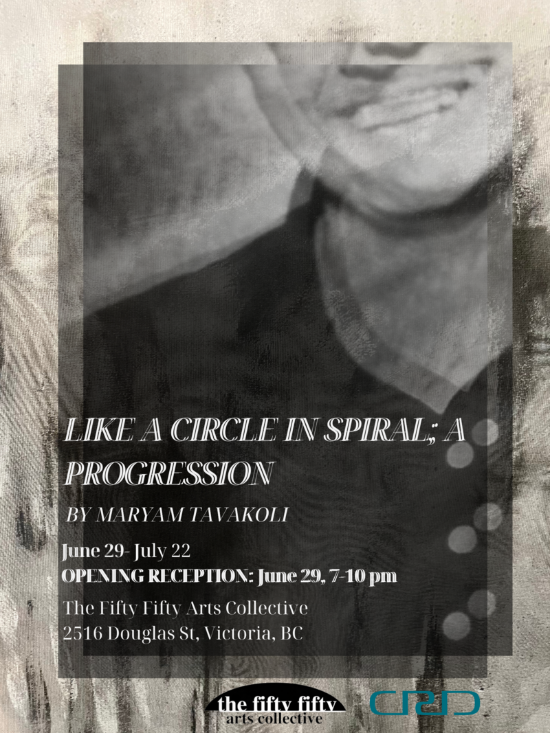Maryam Tavakoli: Like A Circle In Spiral; A Progression - May 6th @ the fifty fifty arts collective