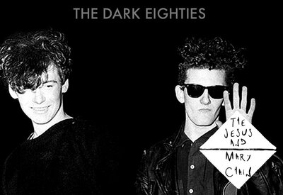 THE DARK EIGHTIES JESUS + MARY CHAIN TRIBUTE/PRIDE EDITION @ The Astoria  Jul 31 2015 - Jun 20th @ The Astoria 