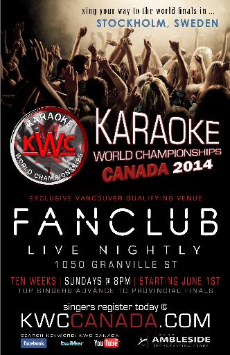 KARAOKE WORLD CHAMPIONSHIPS @ Vancouver FanClub Jun 8 2014 - Jun 16th @ Vancouver FanClub
