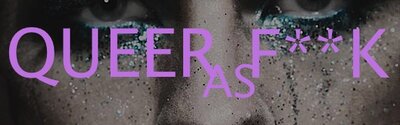 QUEER AS F**K DANCE PARTY @ The Astoria  May 13 2015 - Jun 19th @ The Astoria 