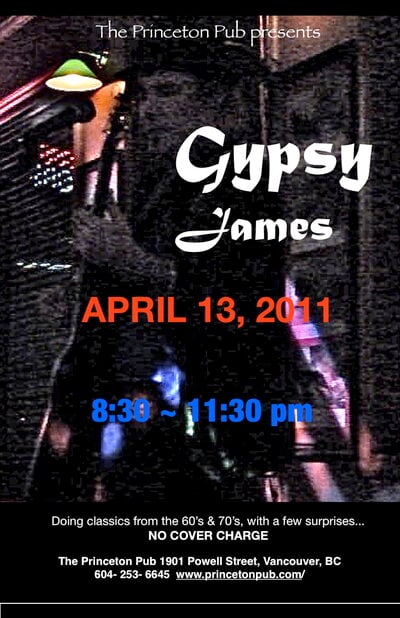 Gypsy James @ Princeton Pub Apr 13 2011 - Jun 25th @ Princeton Pub