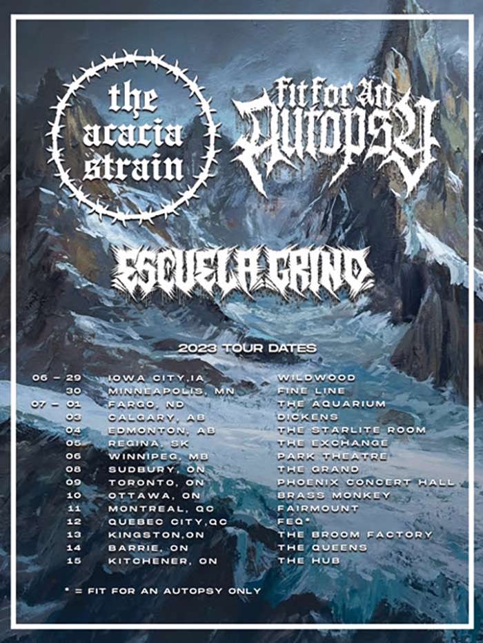 Fit for an Autopsy, The Acacia Strain, Escuela Grind @ Broom Factory Jul 13 2023 - May 20th @ Broom Factory