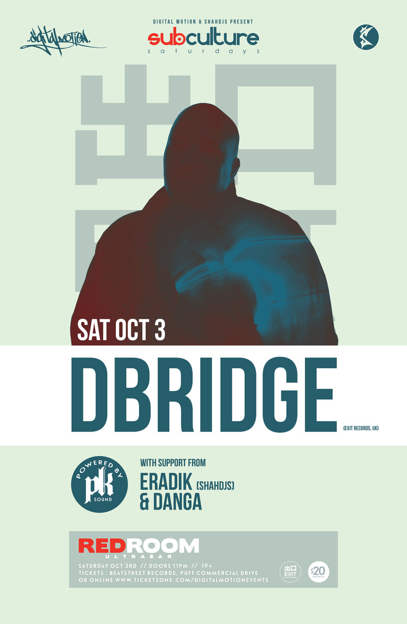 SUBculture Saturday's Feat: DBridge , Eradik, Dan Ga @ The Red Room Oct 3 2015 - Jun 19th @ The Red Room