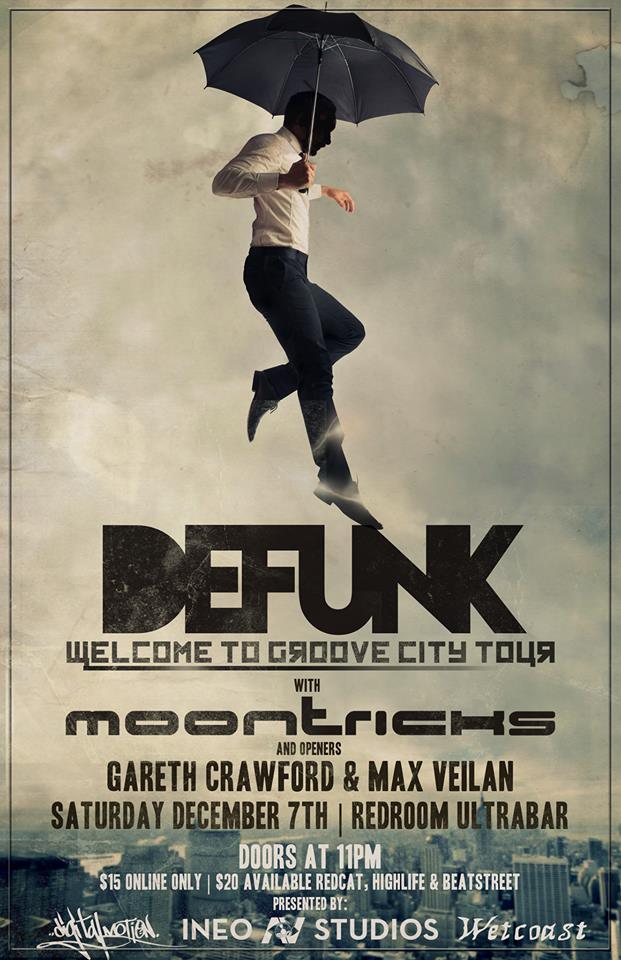 Proud to present WELCOME TO GROOVE CITY TOUR: Defunk, Moontricks, Gareth Crawford , Max Veilan @ The Red Room Dec 7 2013 - May 16th @ The Red Room