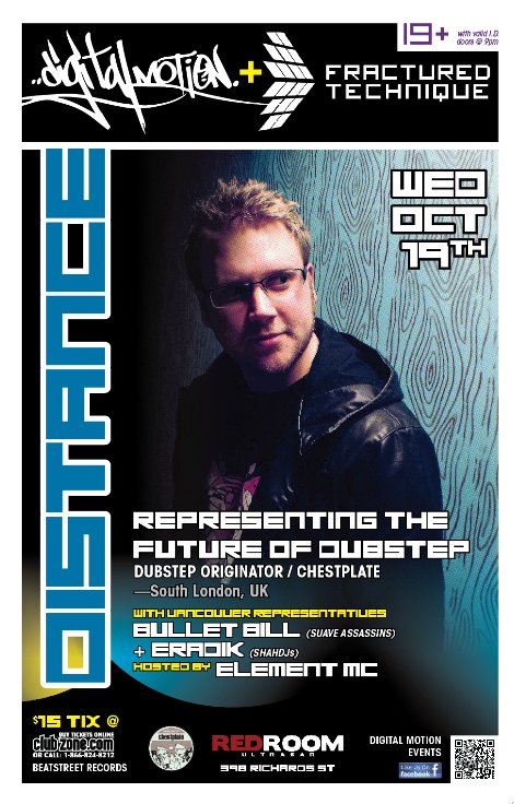 DISTANCE (Chesplate/London UK)- Dubstep Originator: With Vancouver representatives , Bullet Bill , Eradik @ The Red Room Oct 19 2011 - Jun 11th @ The Red Room