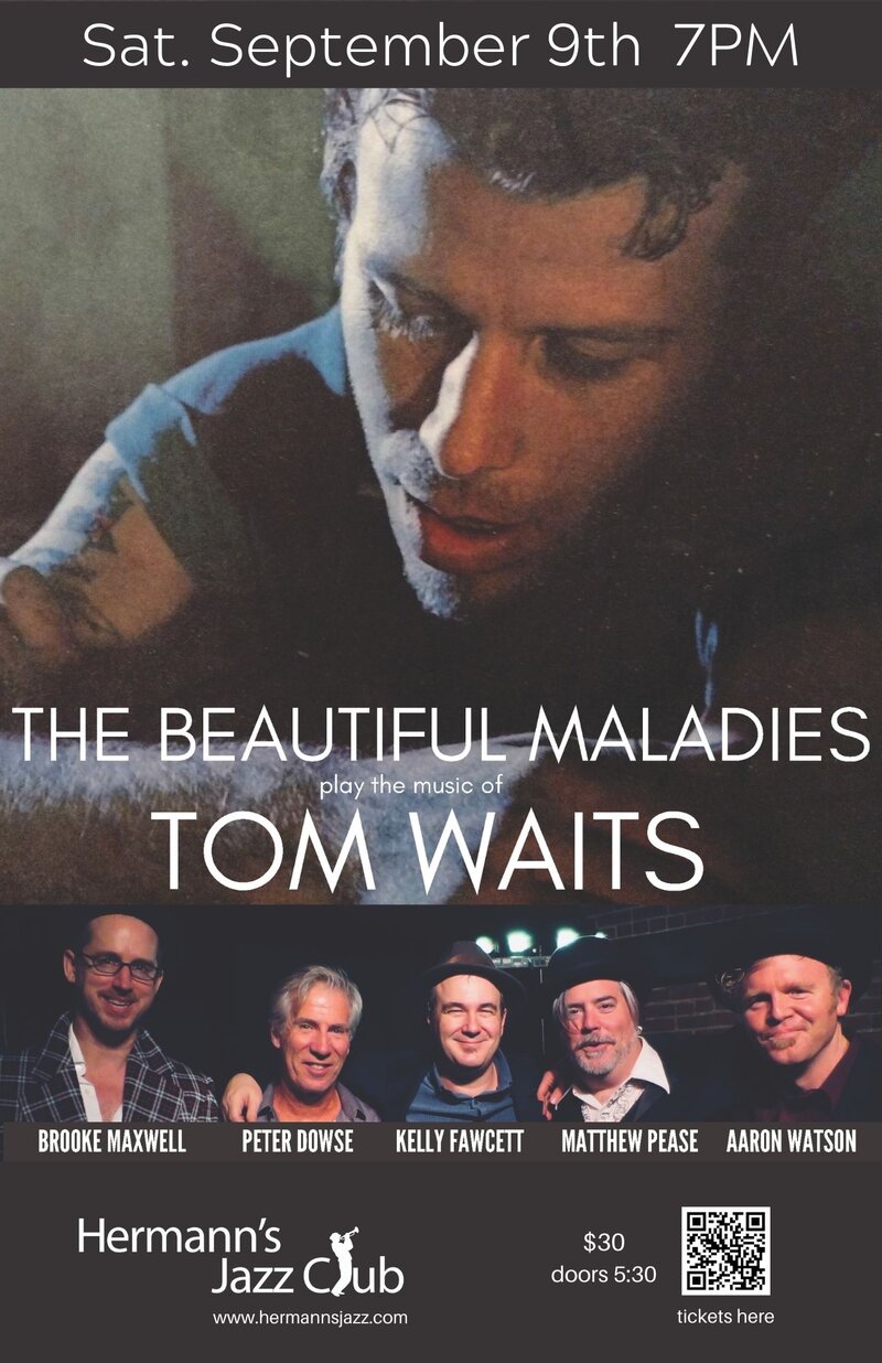 The Beautiful Maladies play the music of Tom Waits - May 7th @ Hermann's Jazz Club