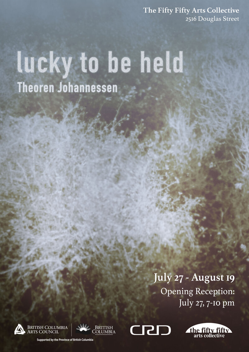 Theoren Johannessen: lucky to be held - May 6th @ the fifty fifty arts collective