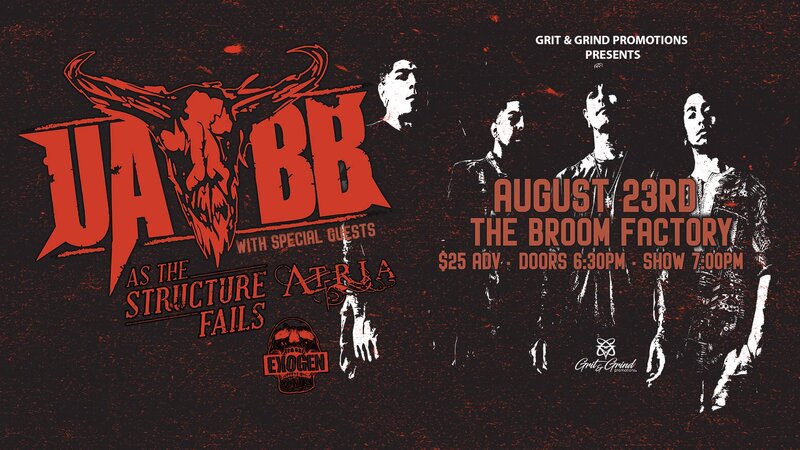 Upon A Burning Body, As The Structure Fails, Atria, Exogen @ Broom Factory Aug 23 2023 - May 7th @ Broom Factory